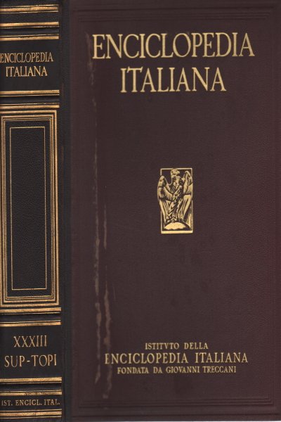 Enciclopedia italiana di scienze, lettere ed arti. Vol. XXXIII (Sup-Topi)