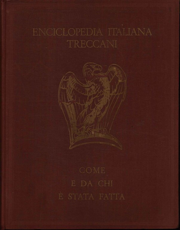 Enciclopedia italiana Treccani. Come e da chi è stata fatta