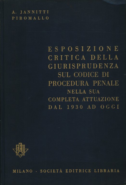 Esposizione critica della giurisprudenza sul codice di procedura penale nella …
