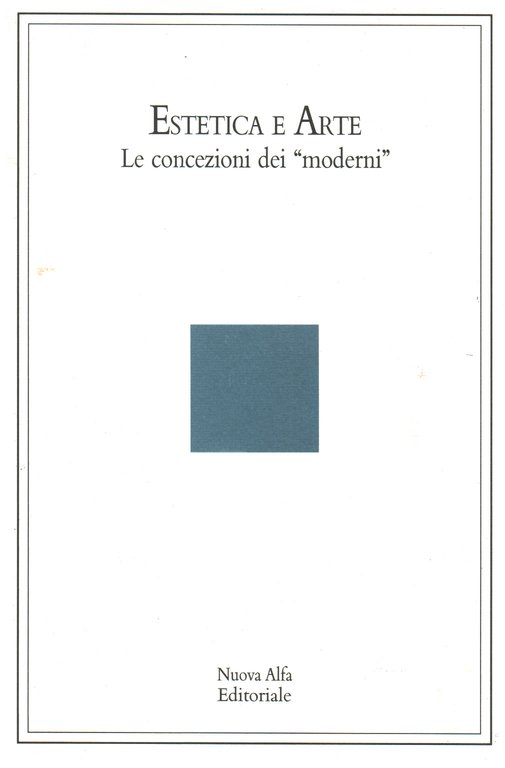Estetica e arte. Le concezioni dei moderni