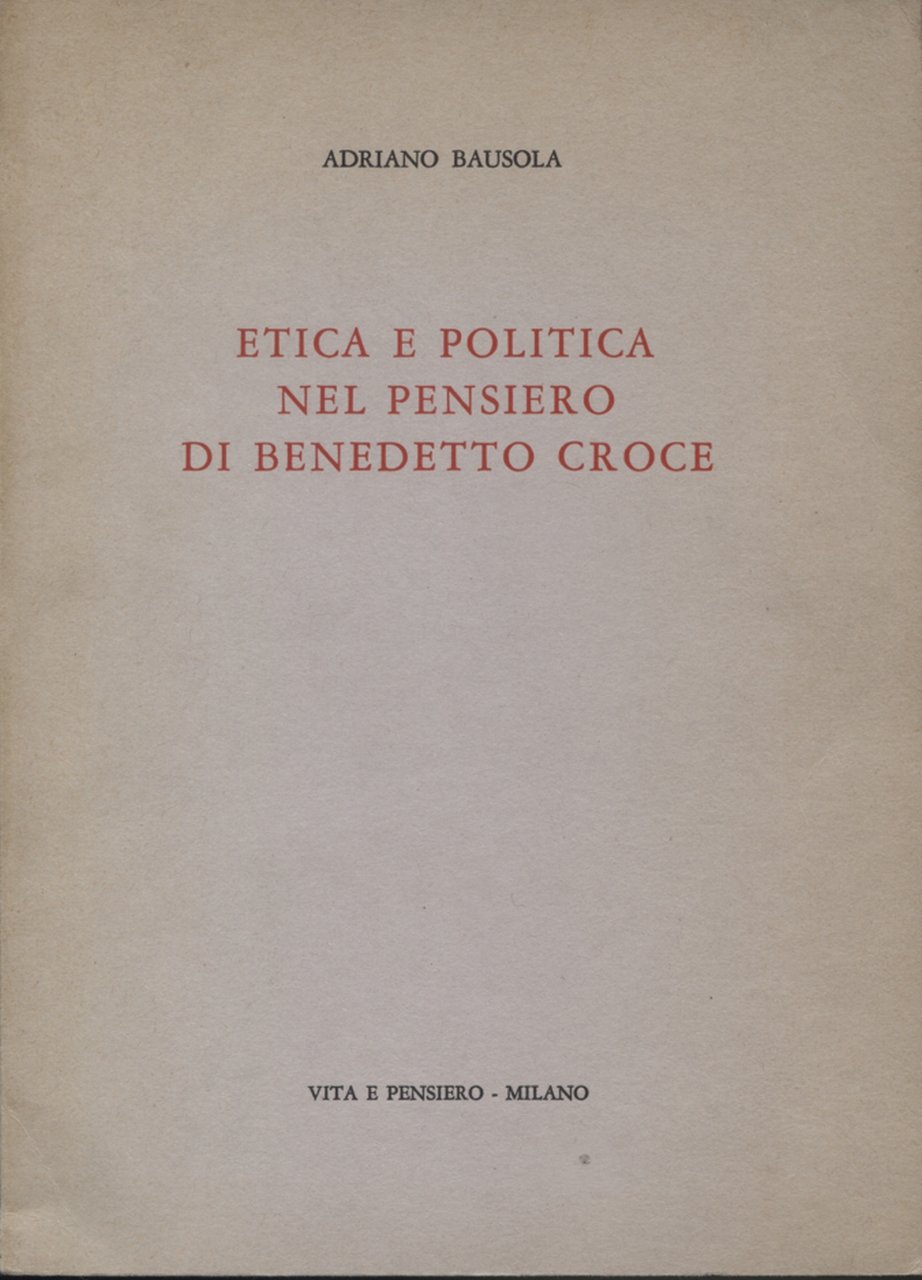 Etica e politica nel pensiero di Benedetto Croce