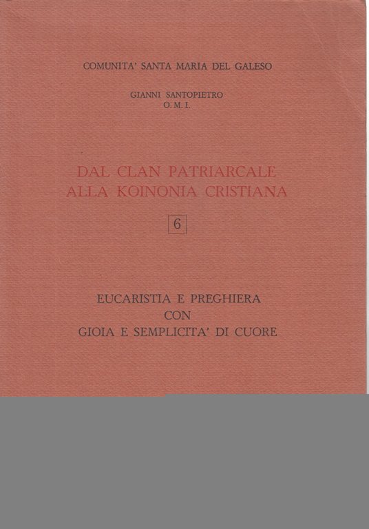 Eucarestia e preghiera con gioia e semplicità di cuore Volume …