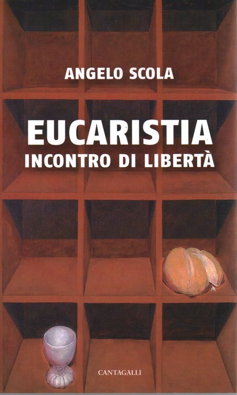 Eucaristia. Incontro di libertà