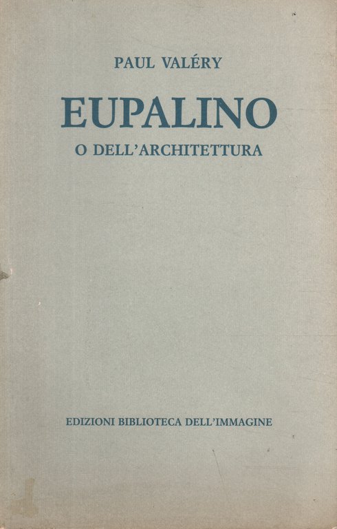 Eupalino o Dell'architettura