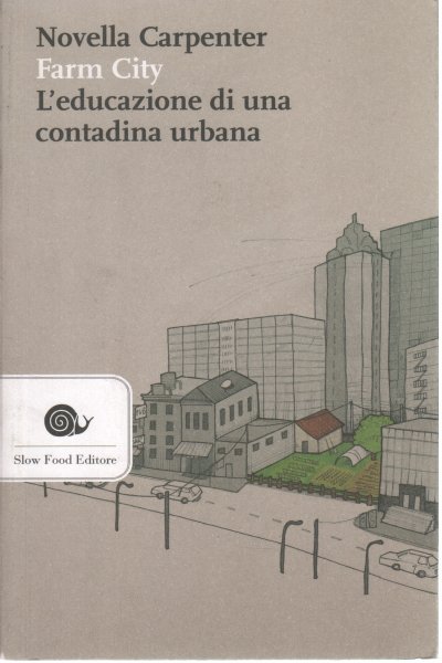 Farm City. L'educazione di una contadina urbana