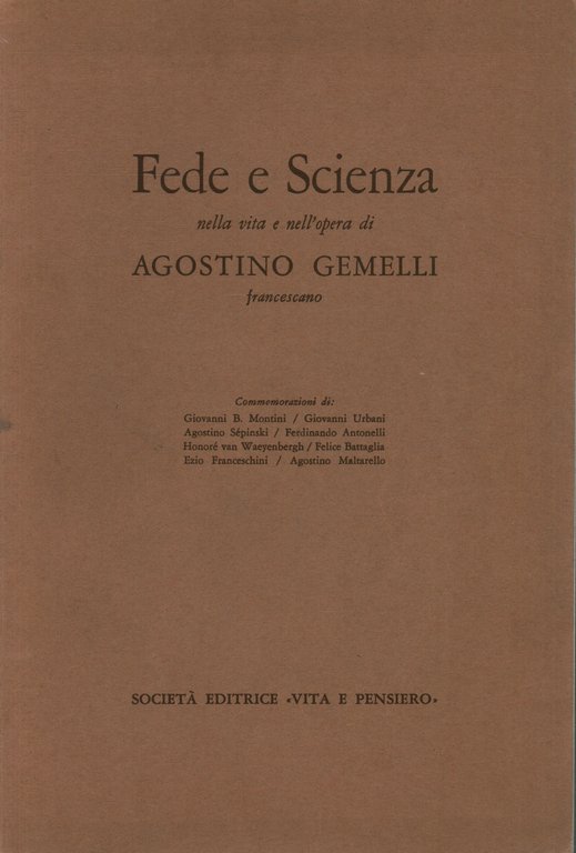 Fede e Scienza nella vita e nell'opera di Agostino Gemelli