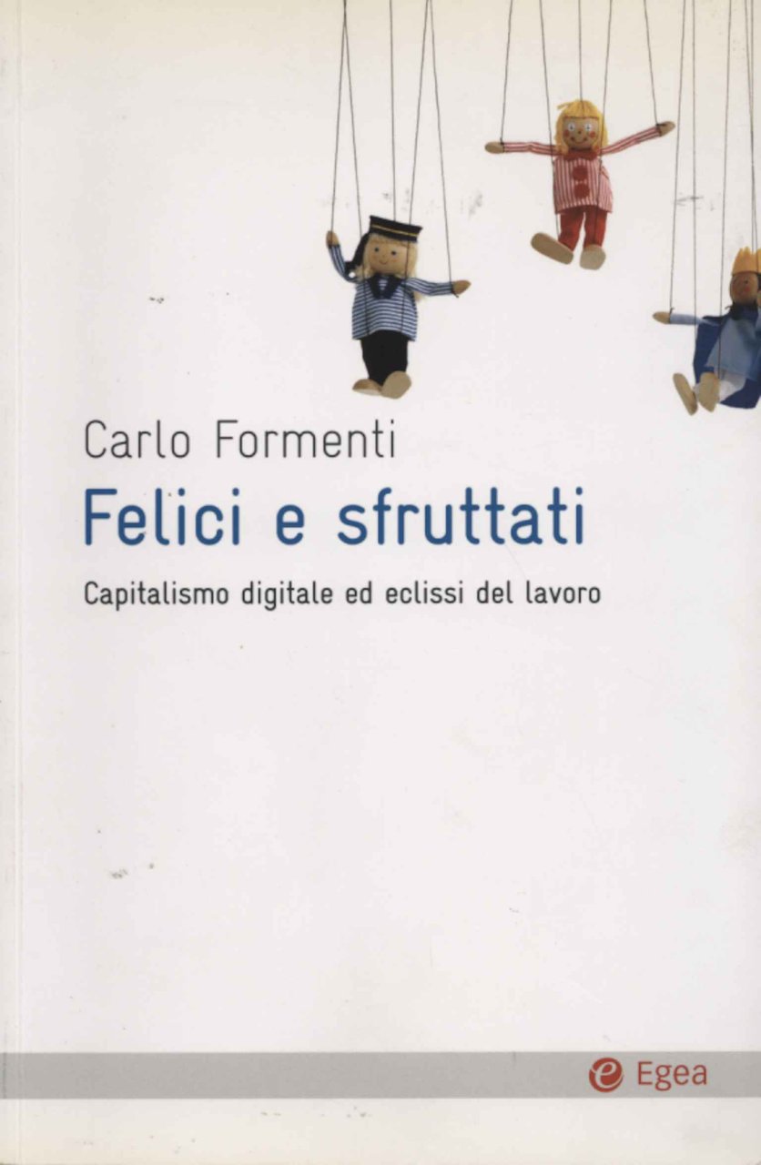 Felici e sfruttati