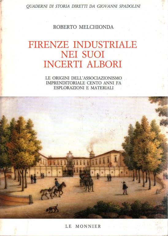 Firenze industriale nei suoi incerti albori