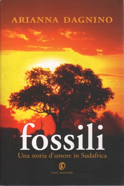 Fossili. Una storia d'amore in Sudafrica