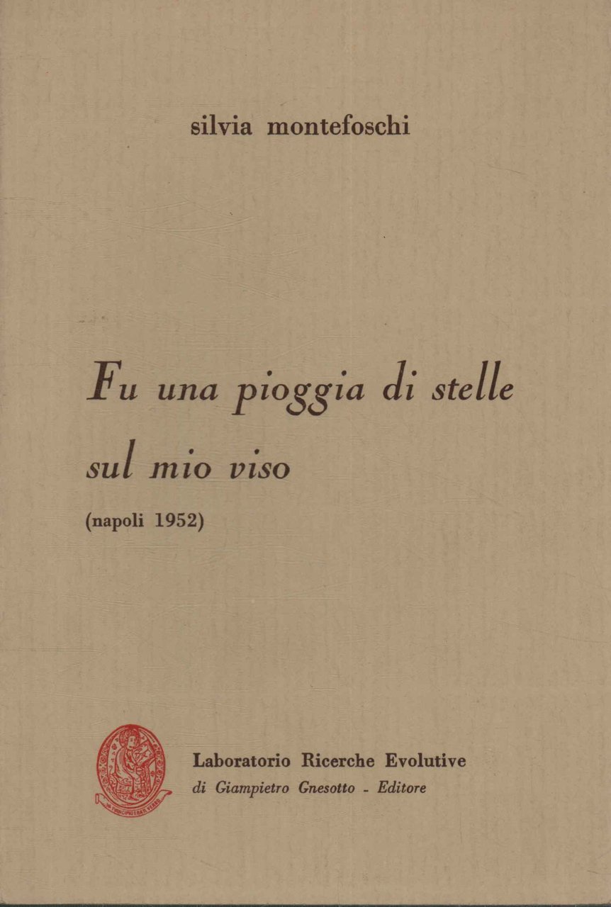 Fu una pioggia di stelle sul mio viso