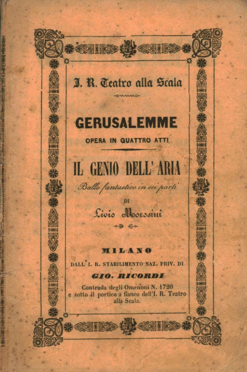 Gerusalemme Opera in quattro atti da rappresentarsi all'I.R. Teatro alla …