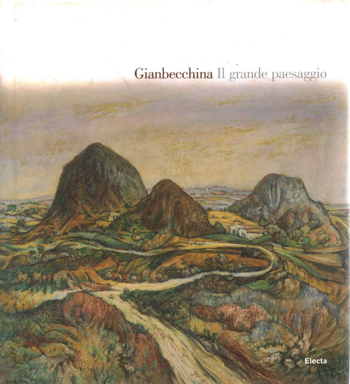 Gianbecchina. Il grande paesaggio