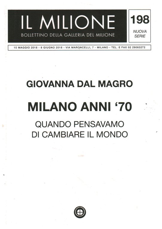 Giovanna Dal Magro. Milano anni '70. Quando pensavamo di cambiare …