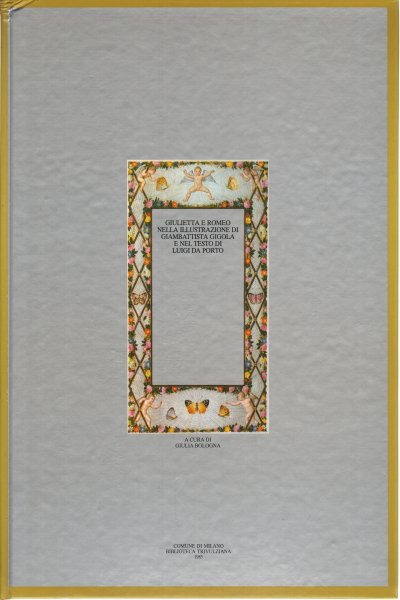 Giulietta e Romeo nella illustrazione di Giambattista Gigola e nel …