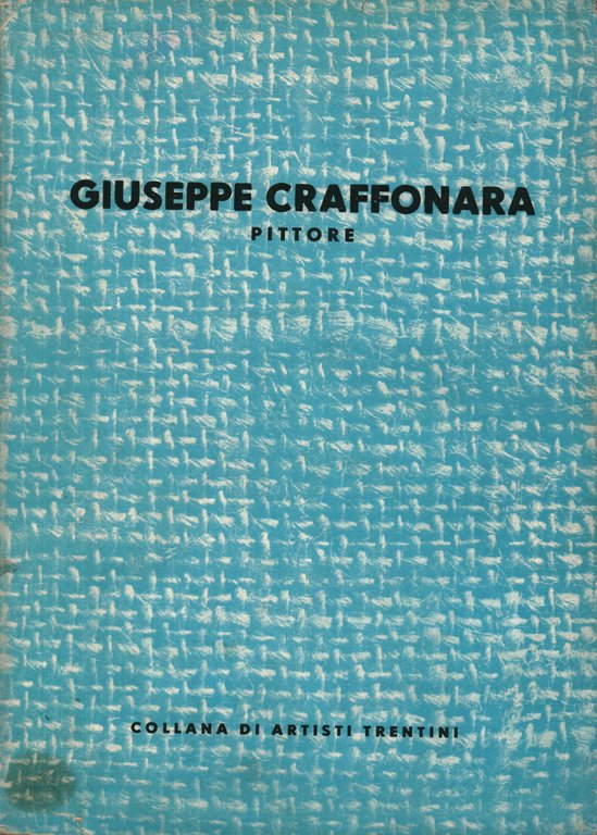 Giuseppe Craffonara pittore (1790-1837)