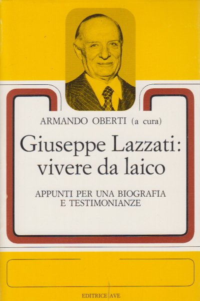 Giuseppe Lazzati: vivere da laico