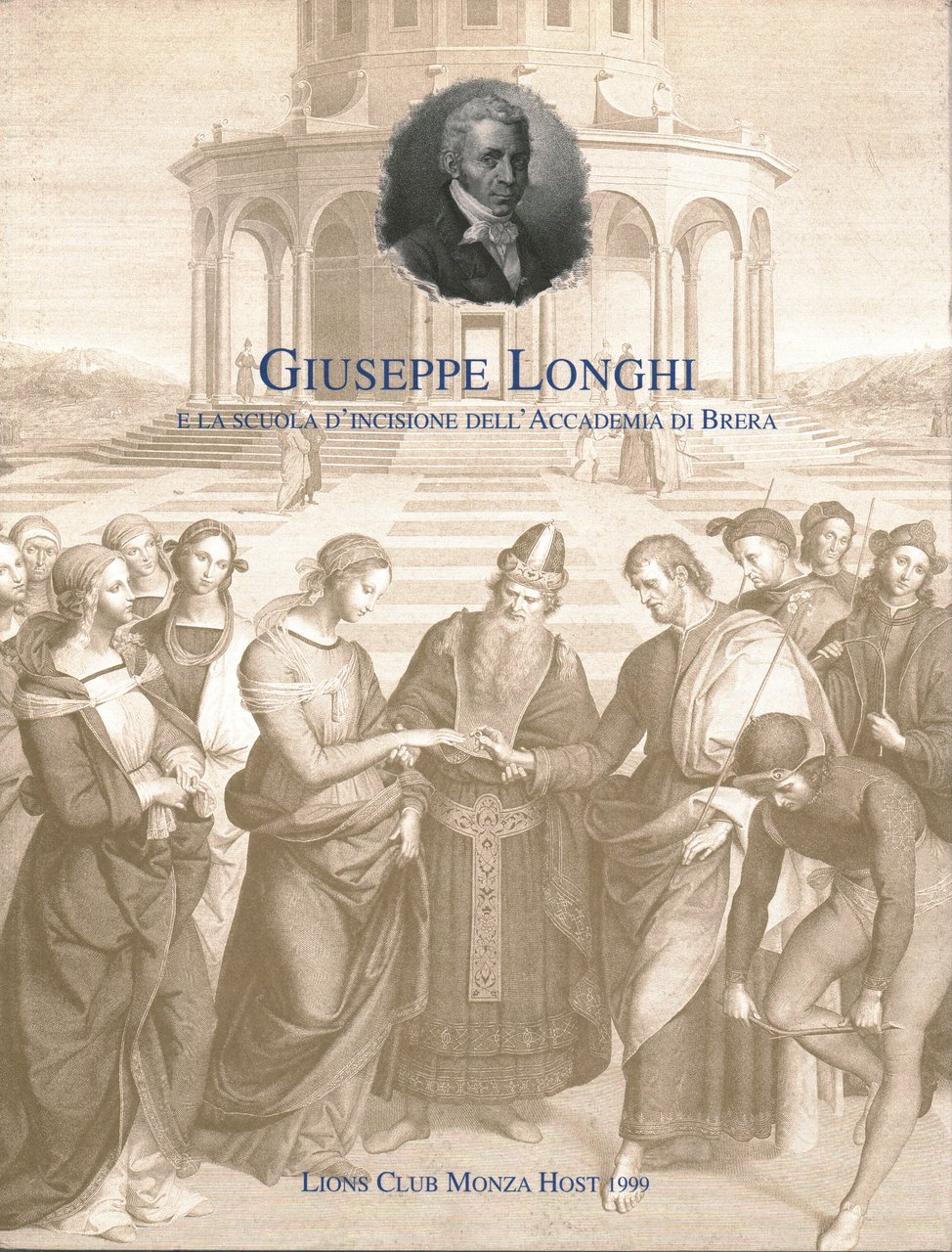Giuseppe Longhi e la scuola d'incisione dell'Accademia di Brera 1766-1831