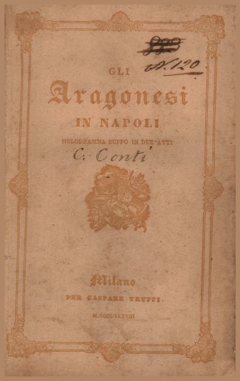 Gli Aragonesi in Napoli, melodramma buffo in due atti da …