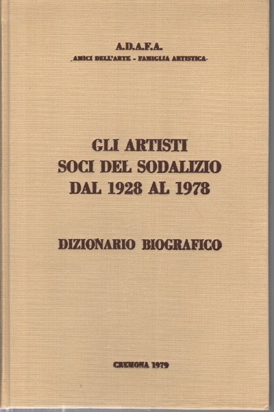 Gli artisti soci del sodalizio dal 1928 al 1978