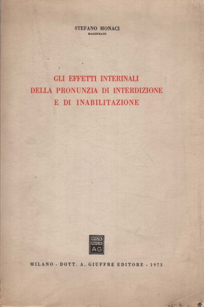 Gli effetti interinali della pronunzia di interdizione e di inabilitazione