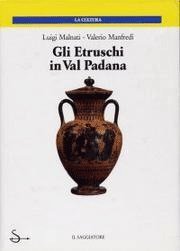 Gli Etruschi in Val Padana