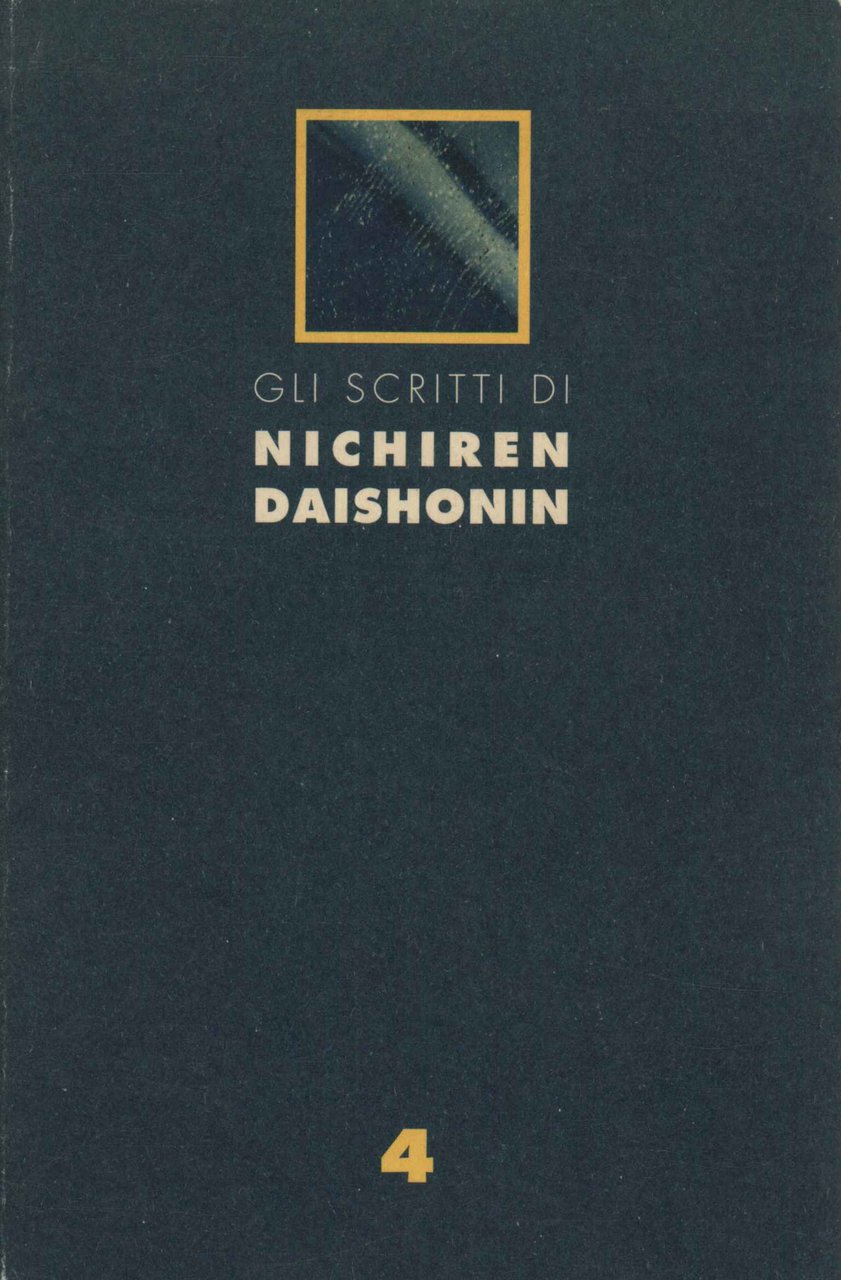 Gli scritti di Nichiren Daishonin (Volume 4)