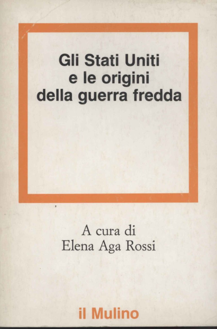 Gli Stati Uniti e le origini della guerra fredda