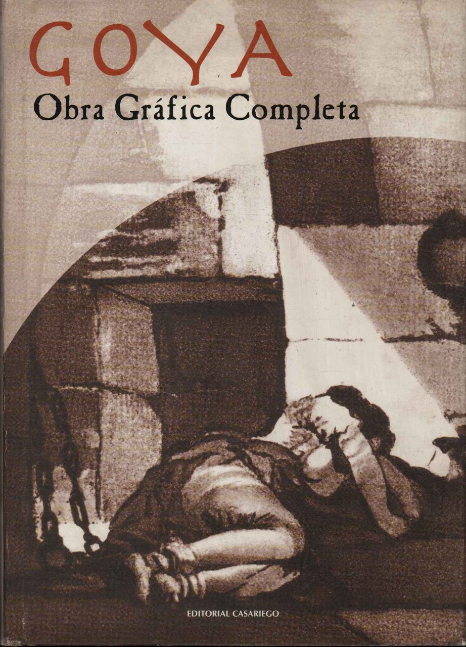 Goya. Obra grafica completa