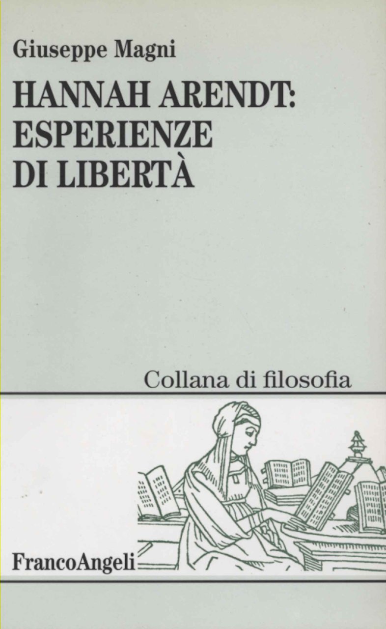 Hannah Arendt: esperienze di libertà