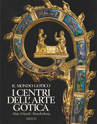 I centri dell'arte gotica 1260-1380
