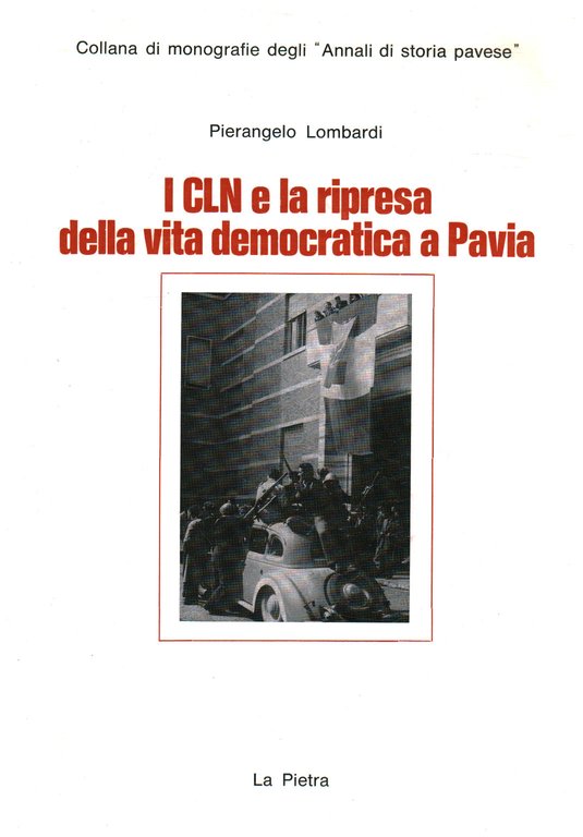 I CLN e la ripresa della vita democratica a Pavia