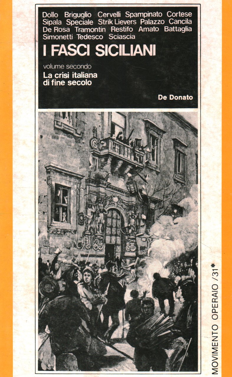 I Fasci italiani. La crisi italiana di fine secolo (Volume …