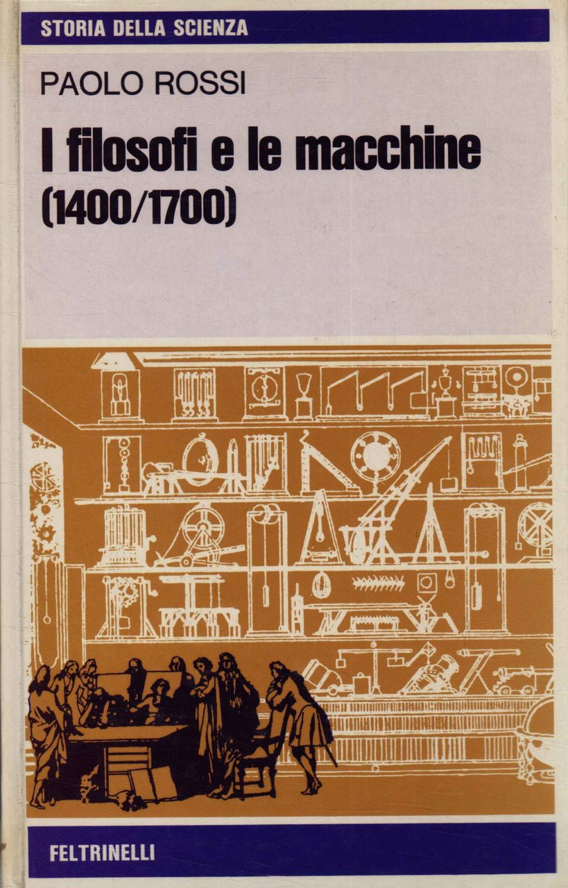 I filosofi e le macchine (1400-1700)