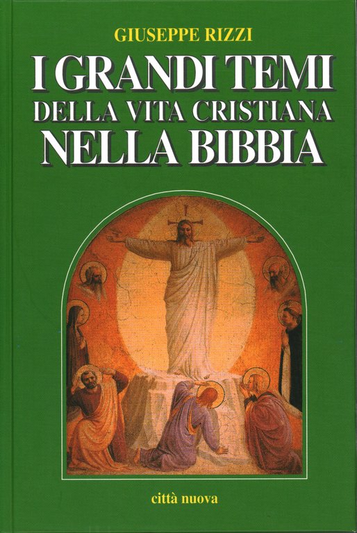 I grandi temi della vita cristiana nella Bibbia