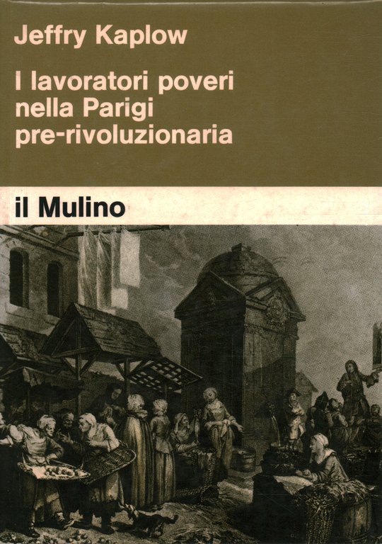 I lavoratori poveri nella Parigi pre-rivoluzionaria