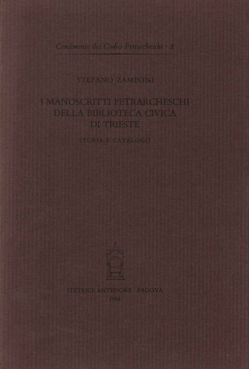 I manoscritti petrarcheschi della biblioteca civica di Trieste