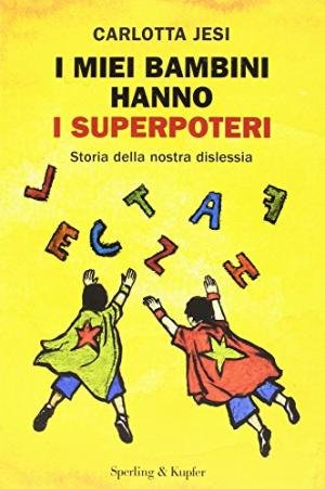 I miei bambini hanno i superpoteri