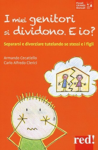 I miei genitori si dividono. E io?