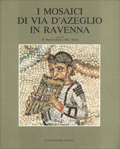 I mosaici di via D'Azeglio in Ravenna
