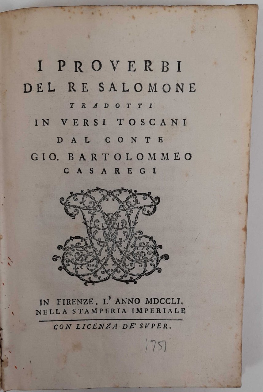 I proverbi del Re Salomone tradotti in versi toscani dal …