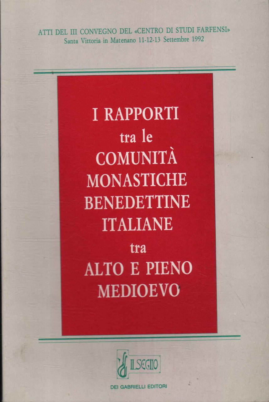 I rapporti tra le comunità monastiche benedettine italiane tra alto …