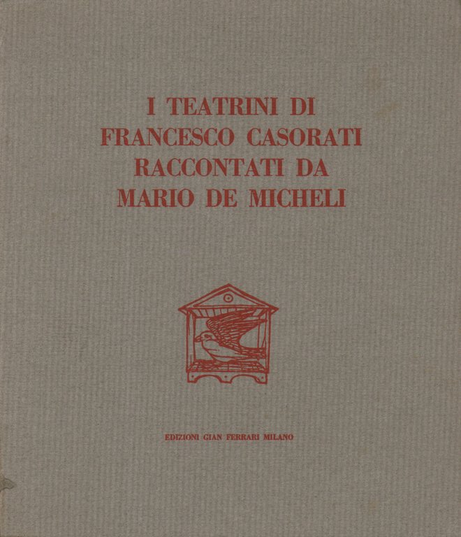 I teatrini di Francesco Casorati raccontati da Mario De Micheli