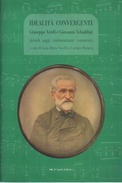 Idealità convergenti Giuseppe Verdi e Giovanni Tebaldini