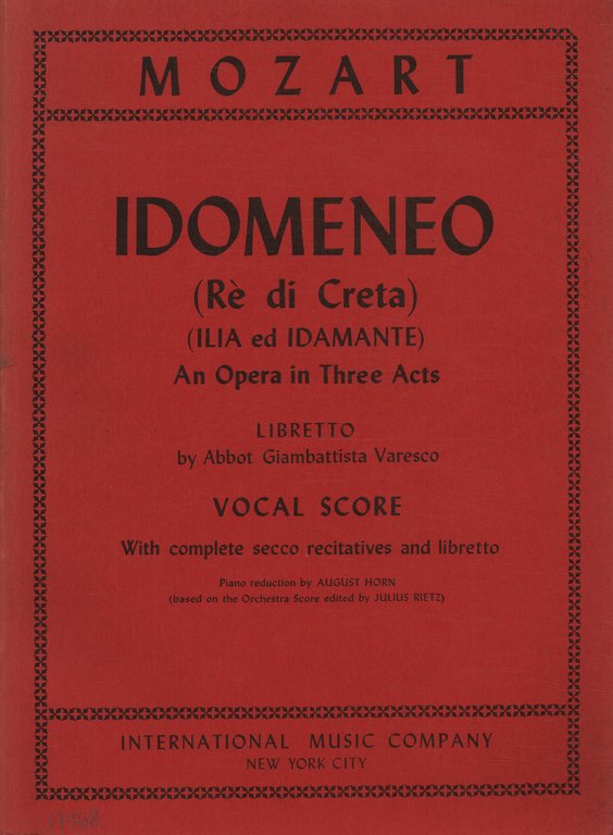 Idomeneo (Rè di Creta) (Ilia ed Idamante). An Opera in …