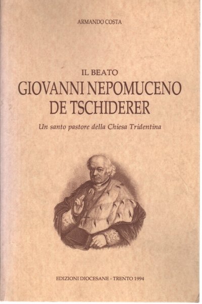 Il Beato Giovanni Nepomuceno De Tschiderer