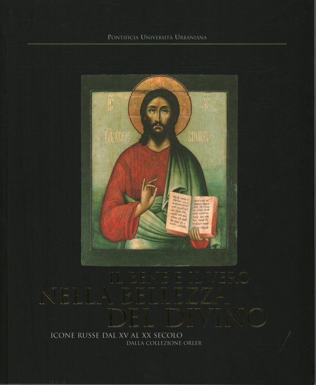 Il bene e il vero nella bellezza del Divino