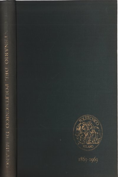 Il centenario del Politecnico di Milano