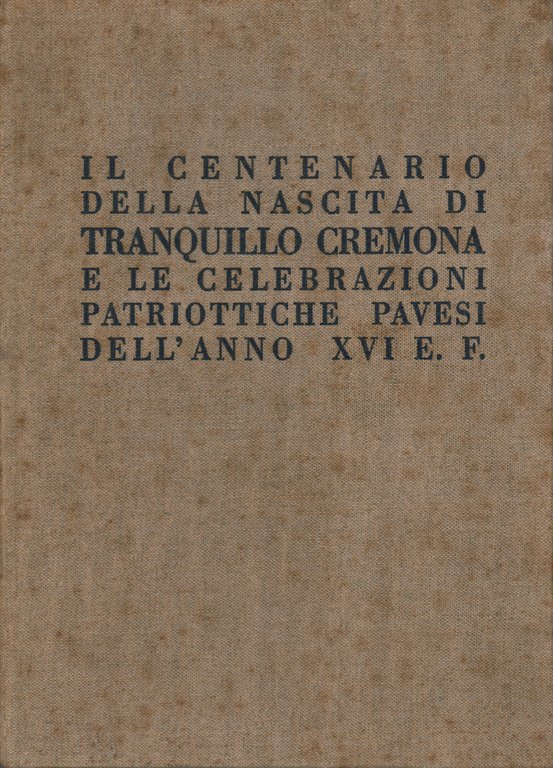 Il centenario della nascita di Tranquillo Cremona e le celebrazioni …