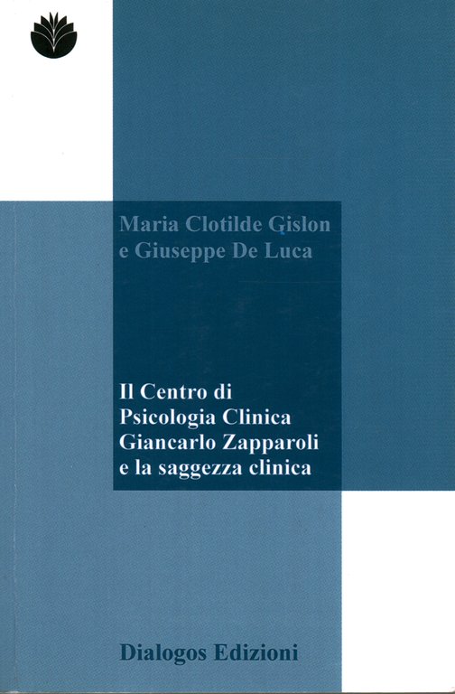 Il Centro di psicologia clinica Giancarlo Zapparoli e la saggezza …