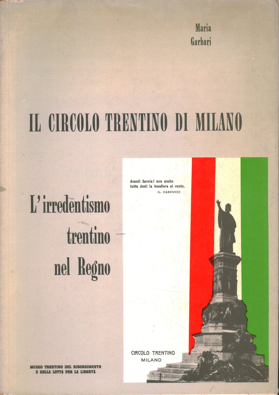 Il circolo Trentino di Milano. L'irredentismo trentino nel Regno